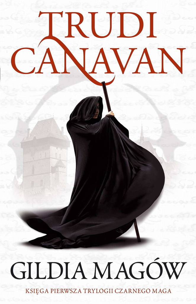 Gildia magów. Trylogia Czarnego Maga. Tom 1 wyd. 2023, Trudi Canavan