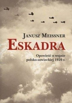 Eskadra , Janusz Meissner