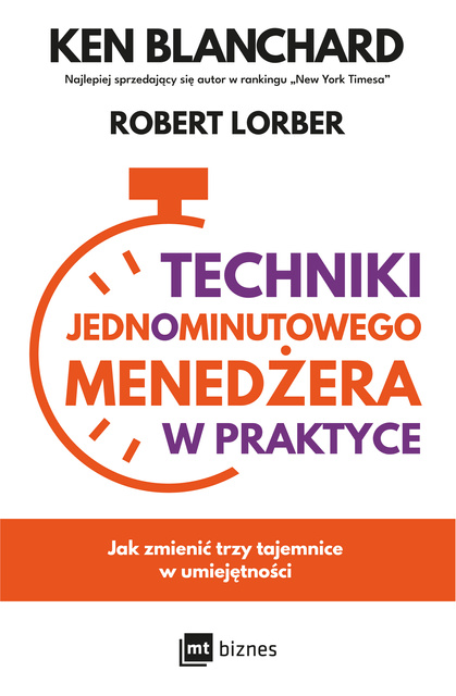 Techniki Jednominutowego Menedżera w praktyce, Ken Blanchard