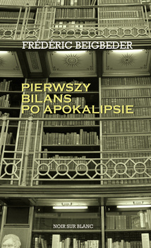 Pierwszy bilans po apokalipsie, Frederic Beigbeder