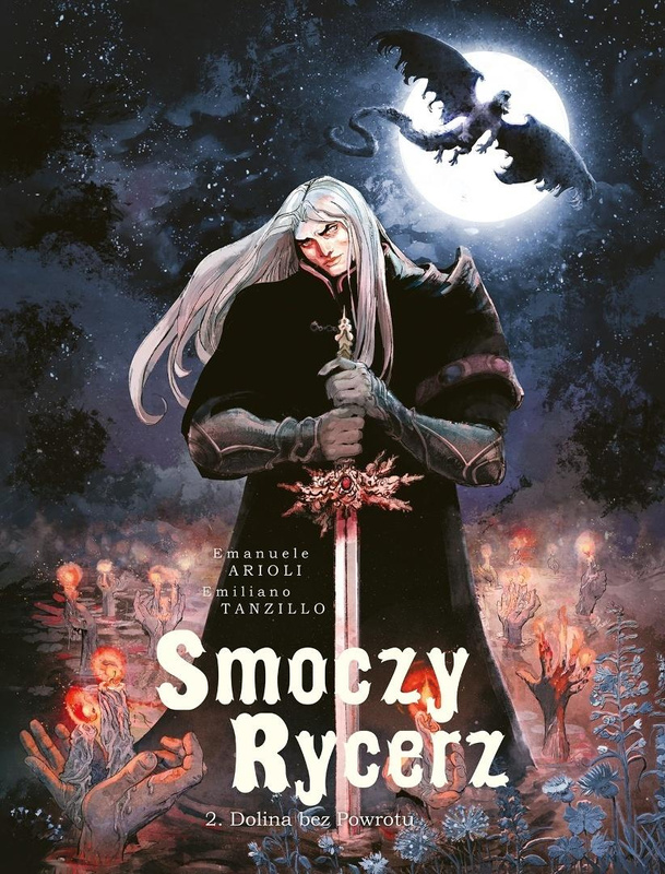 Smoczy rycerz T.2 Dolina bez Powrotu, Emanuele Arioli