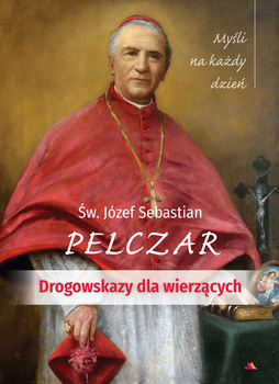 Drogowskazy dla wierzących, św. Józef S. Pelczar