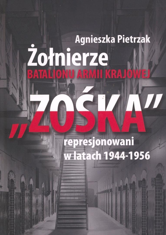 Żołnierze Batalionu Armii Krajowej Zośka represjon, Agnieszka Pietrzak