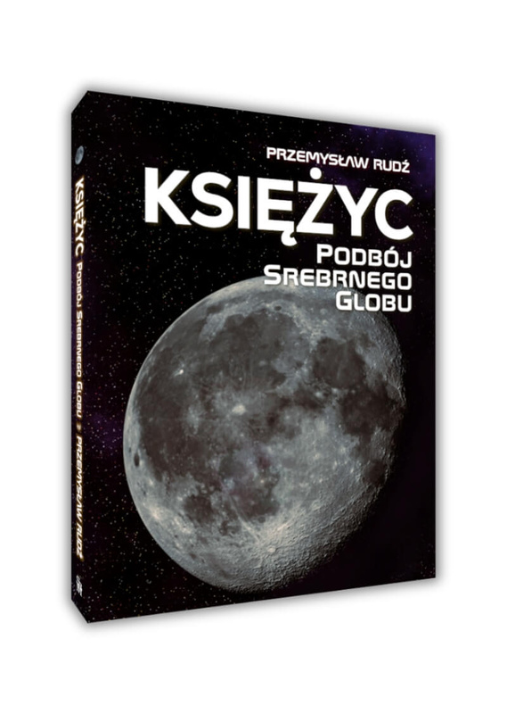 Księżyc. Podbój Srebrnego Globu, Przemysław Rudź