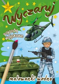 Wyczaruj pojazdy wojskowe. Malowanki wodne