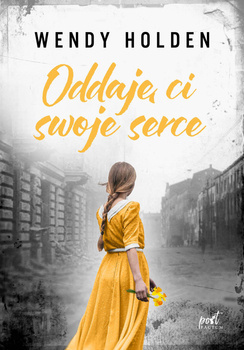 Oddaję ci swoje serce, Wendy Holden