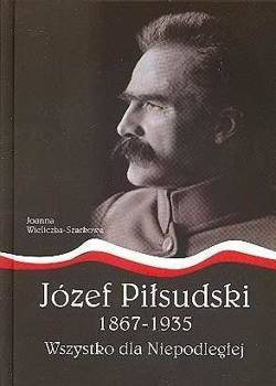 Józef Piłsudski 1867-1935, J. Wieliczka-Szarkowa