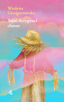 Tajni dyrygenci chmur, Wioletta Grzegorzewska