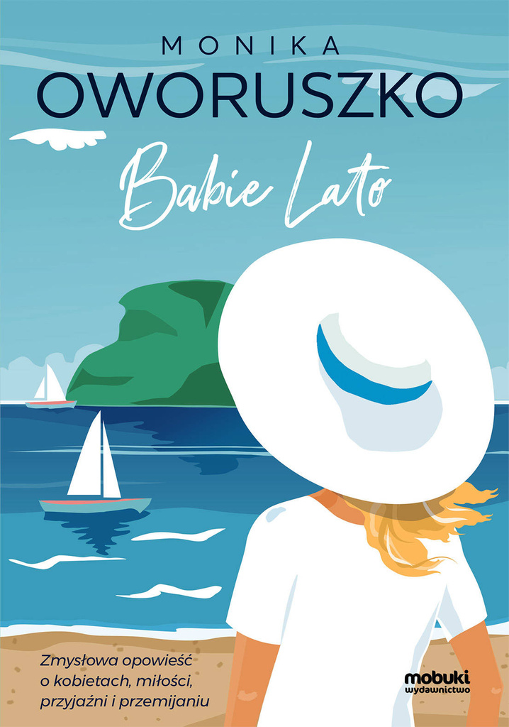 Babie lato, Monika Oworuszko