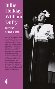 Lady Day śpiewa bluesa, Billie Holiday, William Dufty