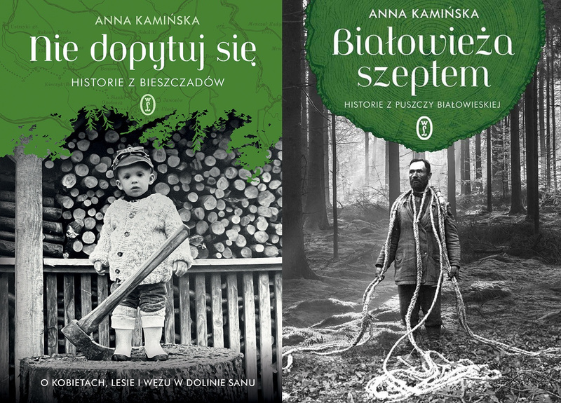 Nie dopytuj się. Historie z Bieszczadów + Białowieża szeptem, Anna Kamińska