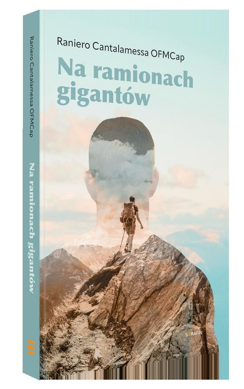 Na ramionach gigantów, Raniero Cantalamessa