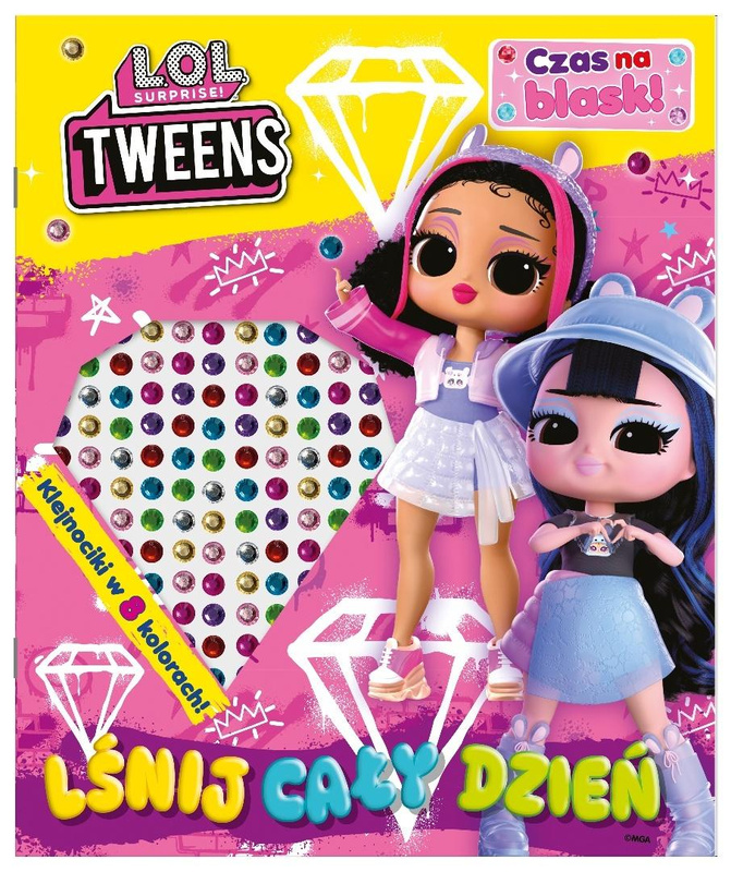 L.O.L. Surprise! Czas na blask!. Lśnij cały dzień!, praca zbiorowa