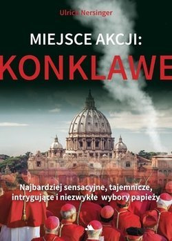 Miejsce akcji: konklawe, Ulrich Nersinger