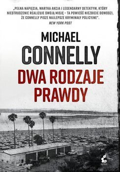 Dwa rodzaje prawdy, Michael Connelly