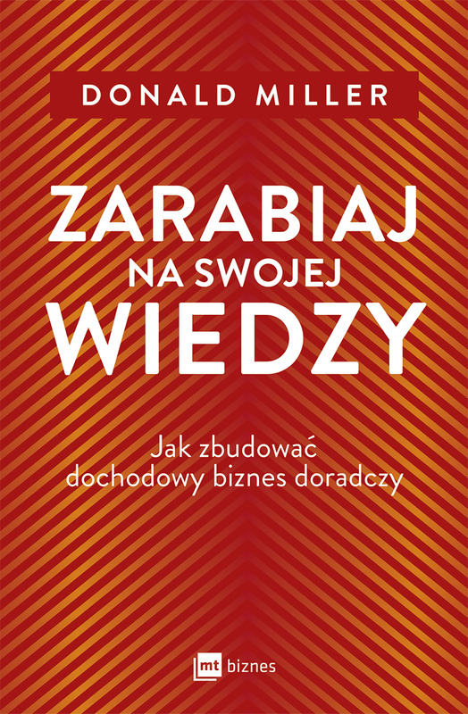 Zarabiaj na swojej wiedzy, Donald Miller