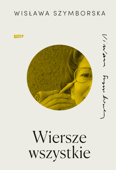 Wiersze wszystkie, Wisława Szymborska
