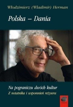 Polska - Dania. Na pograniczu dwóch..., W. Herman