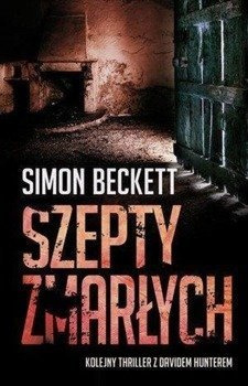 Szepty zmarłych - Simon Beckett