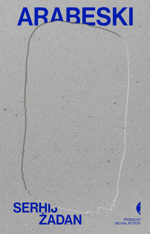 Arabeski, Serhij Żadan