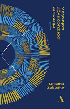 Muzeum porzuconych sekretów, Oksana Zabużko