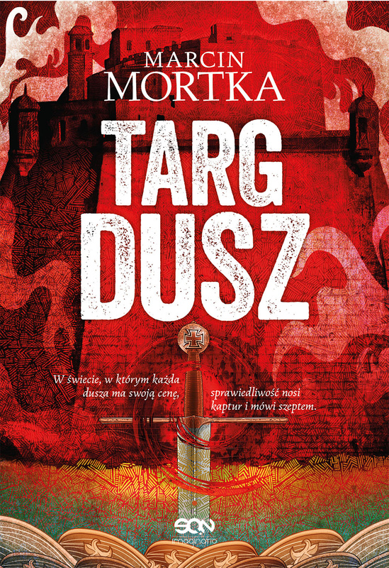 Targ dusz. Cykl Maltański, Marcin Mortka