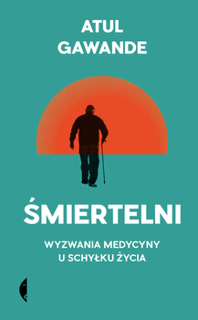 Śmiertelni, Atul Gawande