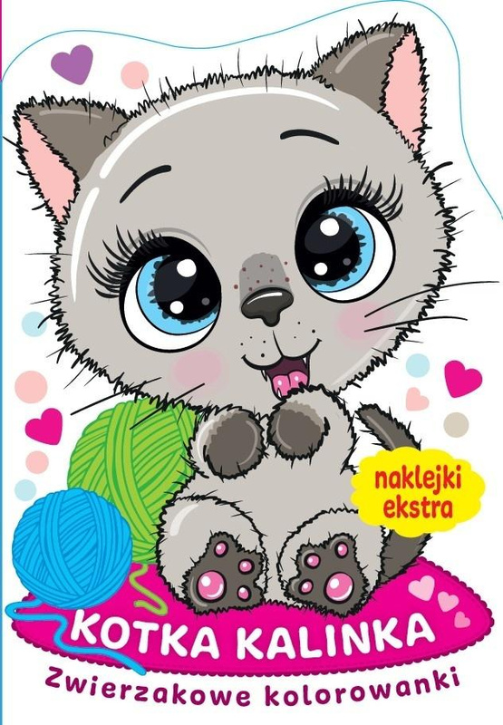 Zwierzakowe kolorowanki. Kotka Kalinka, praca zbiorowa