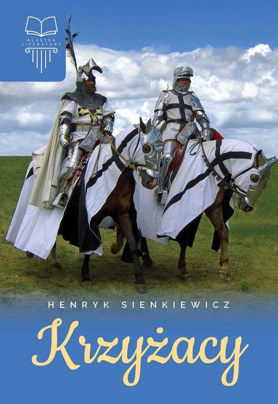 Krzyżacy, Henryk Sienkiewicz