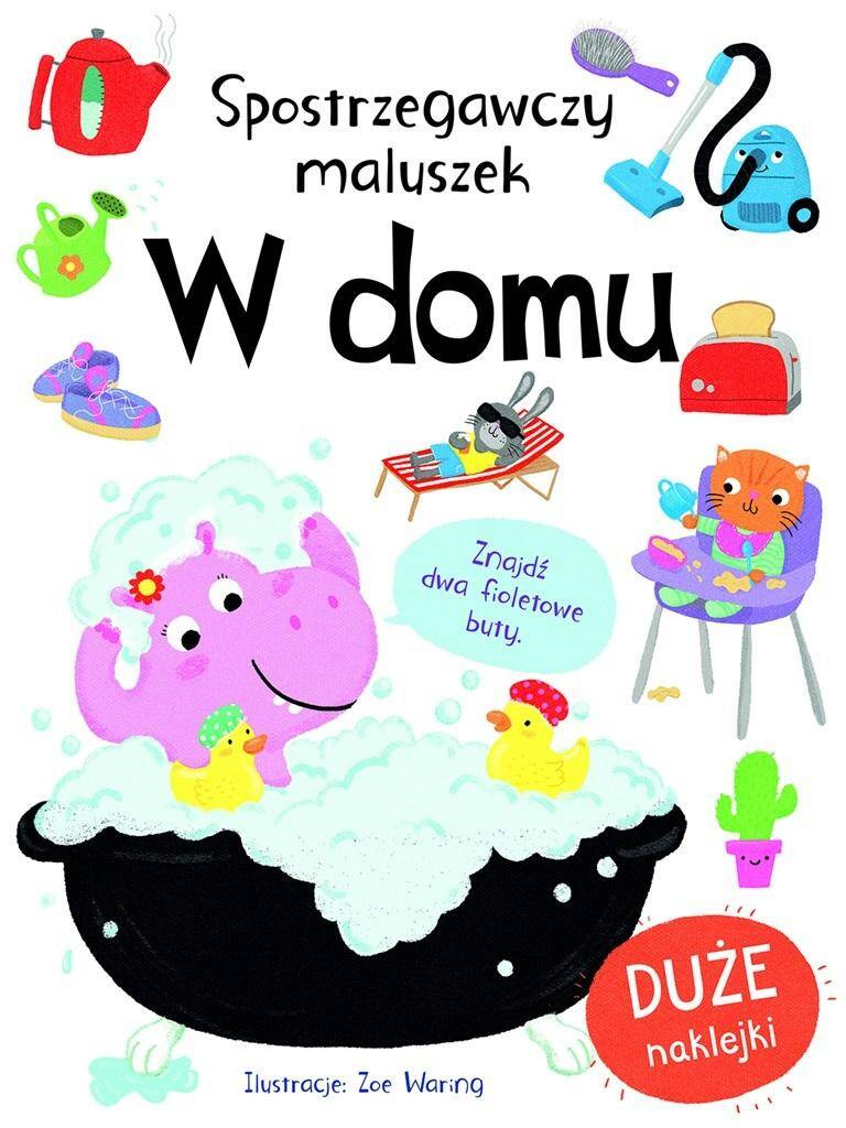 Spostrzegawszy maluszek. W domu, praca zbiorowa