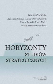 Horyzonty studiów strategicznych, Pronińska Kamila