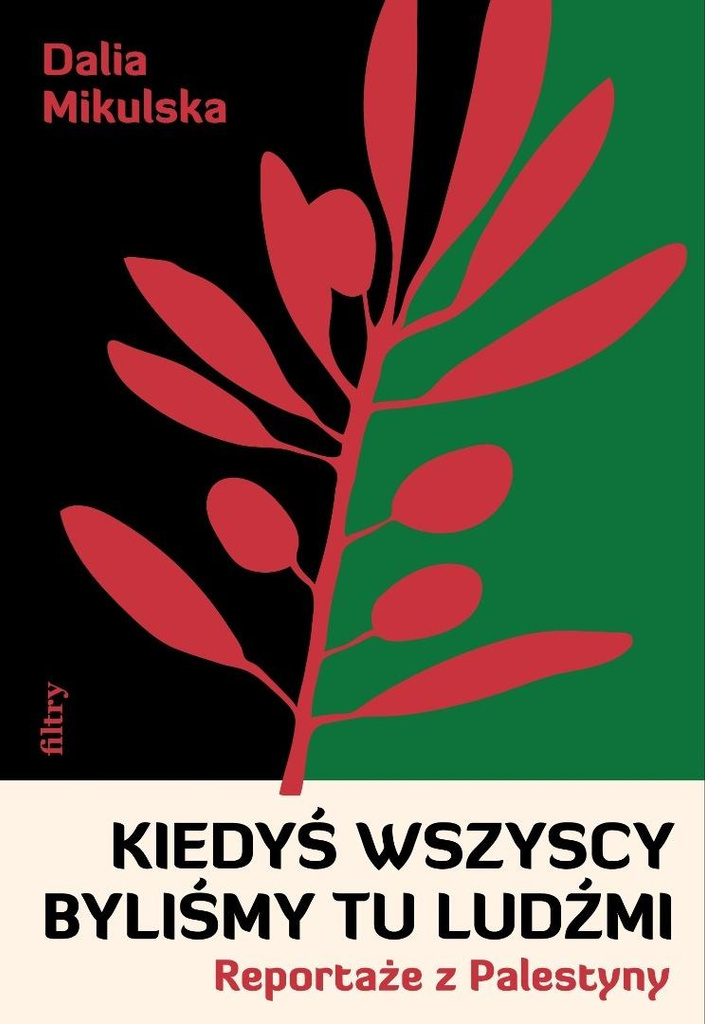 Kiedyś wszyscy byliśmy tu ludźmi, Dalia Mikulska