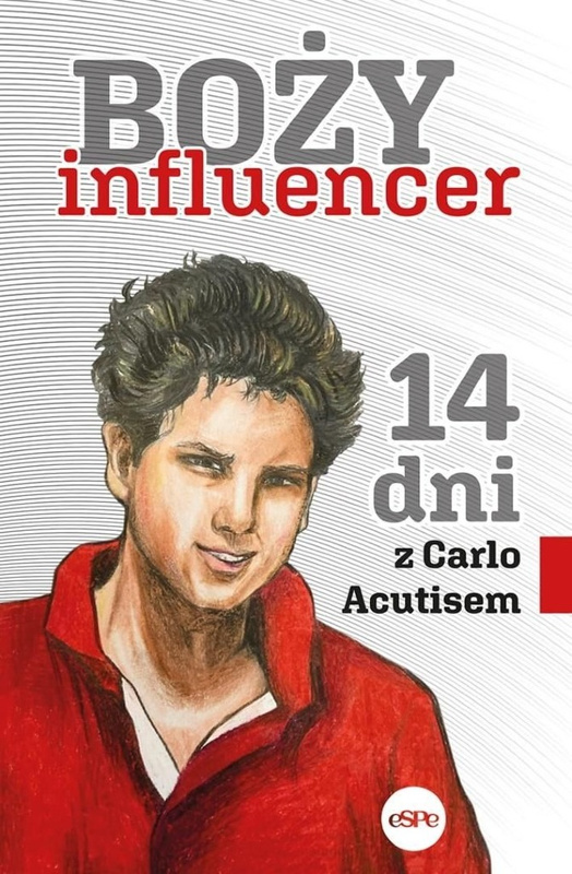 Boży influencer. 14 dni z Carlem Acutisem, red. Patryk Reczek CSsR