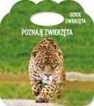 Poznaję zwierzęta. Ks. z uszkiem -Dzikie zwierzęta - praca zbiorowa