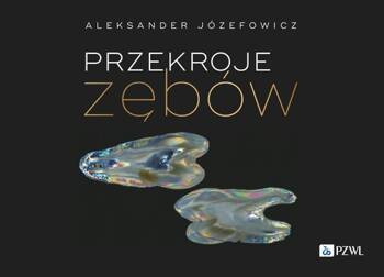 Przekroje zębów, Józefowicz Aleksander