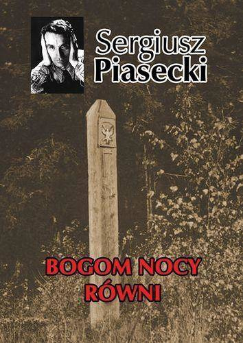 Bogom nocy równi, Sergiusz Piasecki