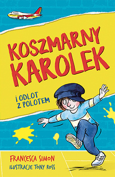 Koszmarny Karolek i odlot z polotem, Francesca Simon