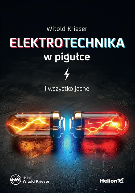 Elektrotechnika w pigułce. I wszystko jasne, Witold Krieser