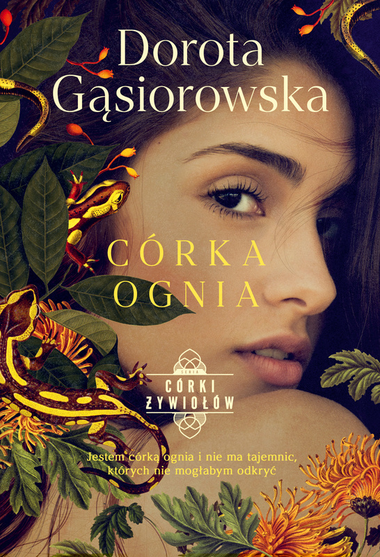 Córka ognia. Seria CÓRKI ŻYWIOŁÓW, Dorota Gąsiorowska