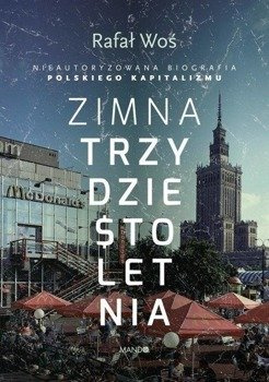 Zimna trzydziestoletnia - Rafał Woś