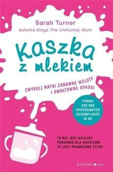 Kaszka z mlekiem - Turner Sarah, Ewa Pater-Podgórna