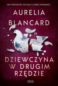Dziewczyna w drugim rzędzie, Aurelia Blancard