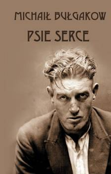 Psie serce, Michaił Bułgakow