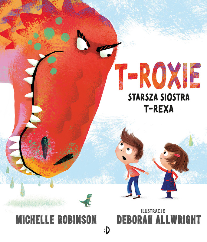 T-Roxie. Starsza siostra T-Rexa, Michelle Robinson