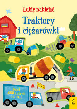 Lubię naklejać. Traktory i ciężarówki, Hannah Watson