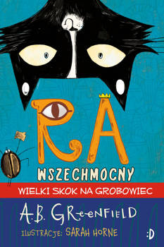 Ra Wszechmocny. Wielki skok na grobowiec, Amy Butler Greenfield