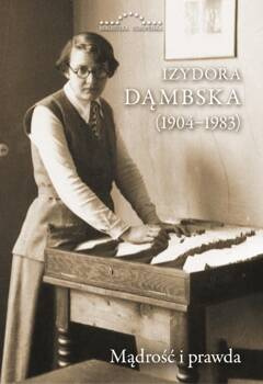Izydora Dąmbska (1904-1983). Mądrość i prawda, praca zbiorowa