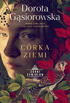 Córka ziemi. SERIA CÓRKI ŻYWIOŁÓW, Dorota Gąsiorowska