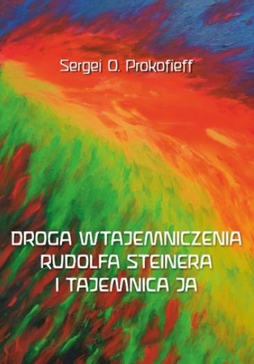 Droga wtajemniczenia Rudolfa Steinera i tajemnica, Sergej Prokofieff