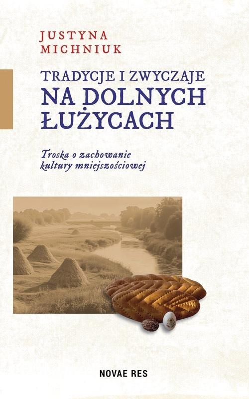 Tradycje i zwyczaje na Dolnych Łużycach, Justyna Michniuk